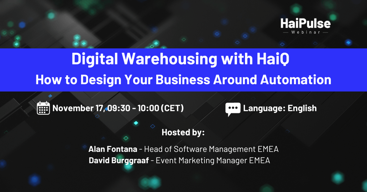 Digital Warehousing with HaiQ -How to Design Your Business Around Automation